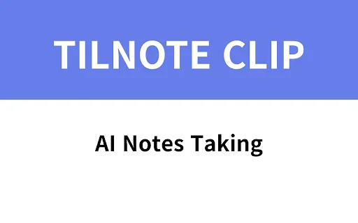 Tilnote Clip ডাউনলোড করুন – এআই দিয়ে ওয়েব ও ইউটিউব নোট তৈরির সেরা এক্সটেনশন - Screenshot 1